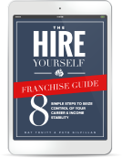 THE HIRE YOURSELF FRANCHISE GUIDE